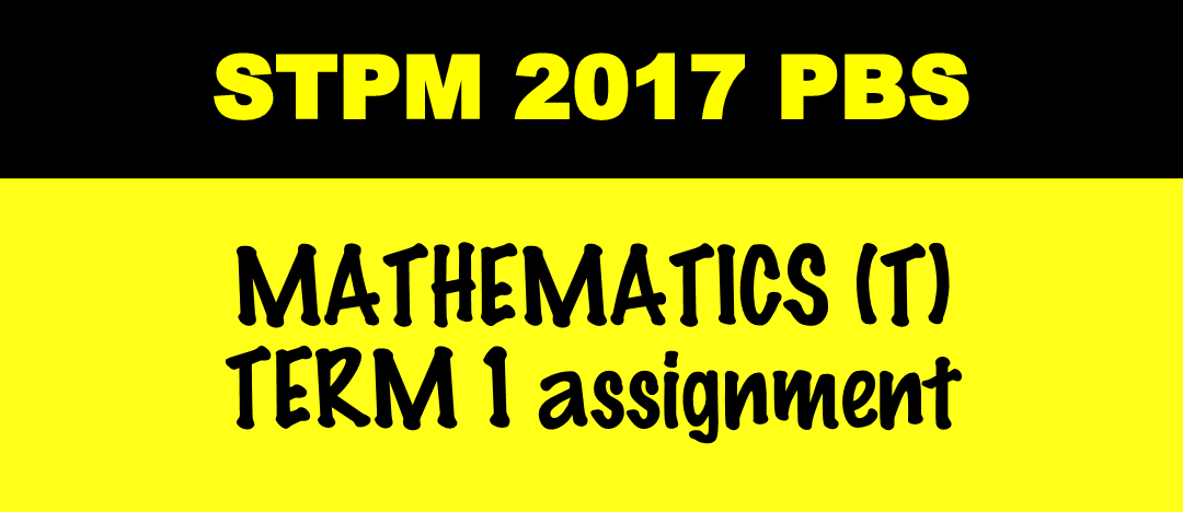 Stpm mathematics t coursework 2013 term 1