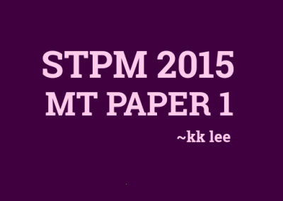 STPM 2015 MT Paper 1 Sample Solution