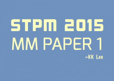 STPM 2015 MM Paper 1 Sample Solution