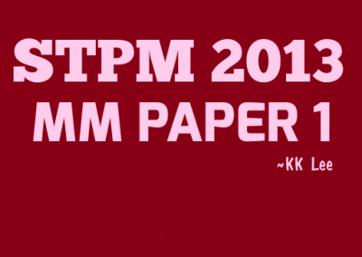 STPM 2013 MM Paper 1 Sample Solution