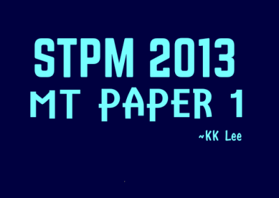 STPM 2013 MT Paper 1 Sample Solution