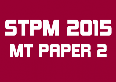 STPM 2015 MT Paper 2 Sample Solution