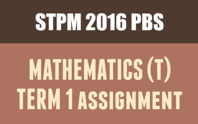 STPM 2016 Mathematics (T) Term 1 Assignment