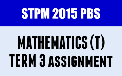 STPM 2015 Mathematics (T) Term 3 Assignment