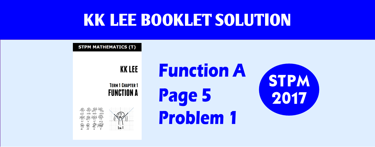 STPM 2017 MT MM Functions Booklet A Page 5 Problem