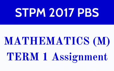STPM 2017 Mathematics (M) Term 1 Assignment