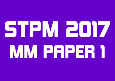 STPM 2017 MM Paper 1 Sample Solution