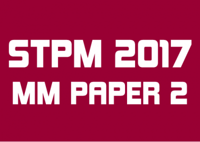 STPM 2017 MM Paper 2 Sample Solution