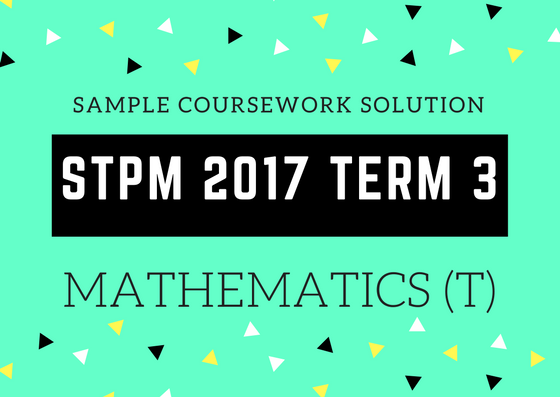 Mathematics (T) Coursework pbs assignment answer sample solution