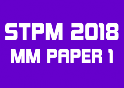 STPM 2018 MM Paper 1 Sample Solution
