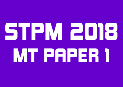 STPM 2018 MT Paper 1 Sample Solution