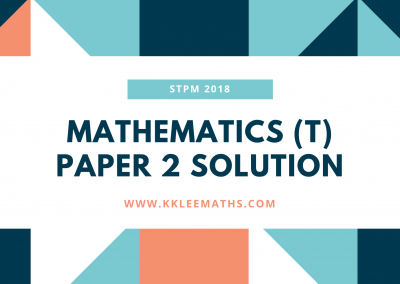STPM 2018 MT Paper 2 Sample Solution