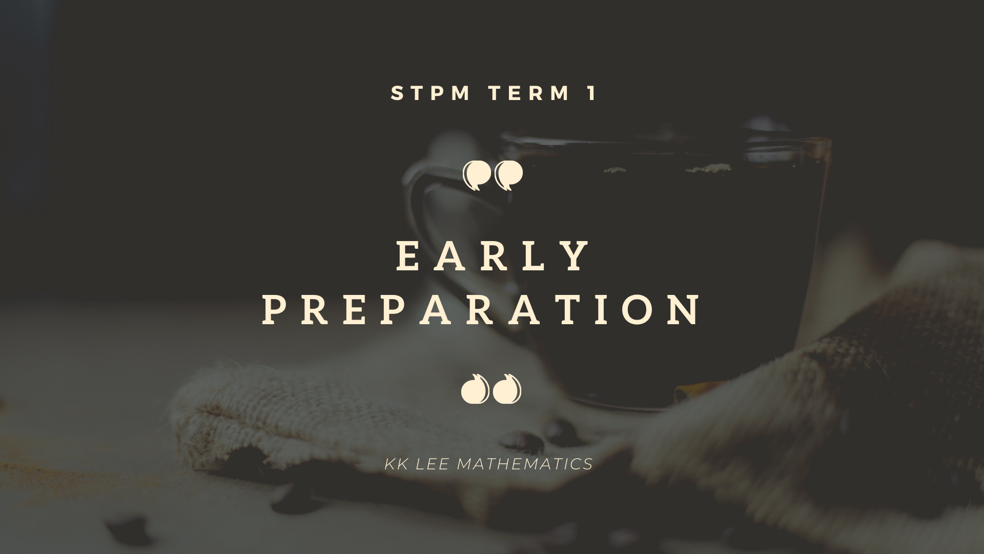 STPM Term 1 Early Preparation (KK LEE MATHEMATICS)