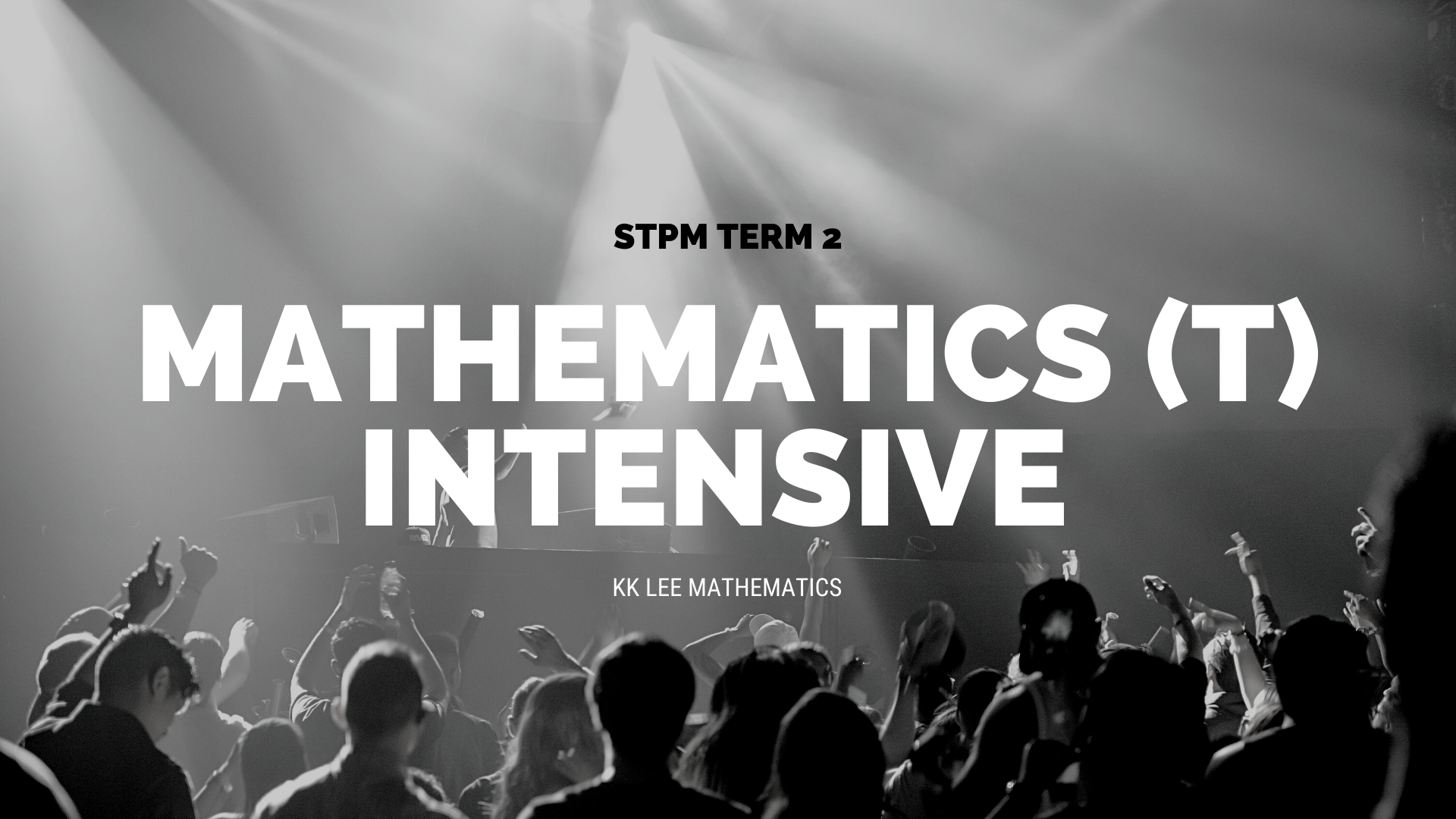 STPM TERM 2 MATHEMATICS (T) INTENSIVE (KK LEE MATHEMATICS)