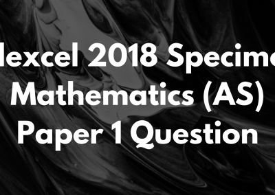 Edexcel 2018 Specimen Mathematics (AS) Paper 1 Question