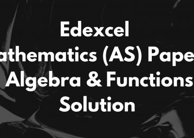 Edexcel Mathematics (AS) Paper 1 Algebra & Functions Mark Scheme