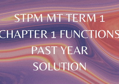 STPM MT Term 1 Chapter 1 Functions Past Year Solution