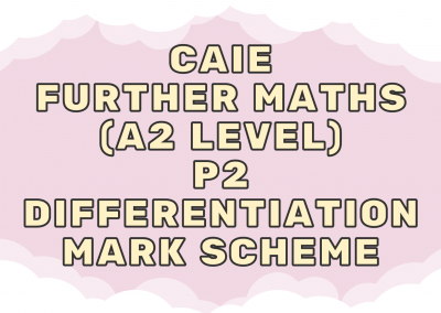 CAIE Further Maths (A2) P2 – Differentiation – MS