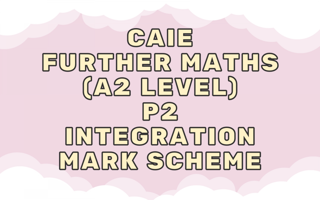 CAIE Further Maths (A2) P2 – Integration – MS