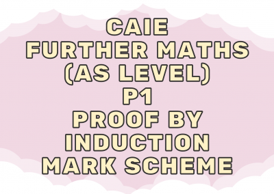 CAIE Further Maths (AS) P1 – Proof by induction – MS