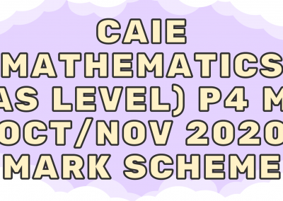 CAIE Mathematics (AS) P4 – M1 – Oct/Nov 2020 – MS