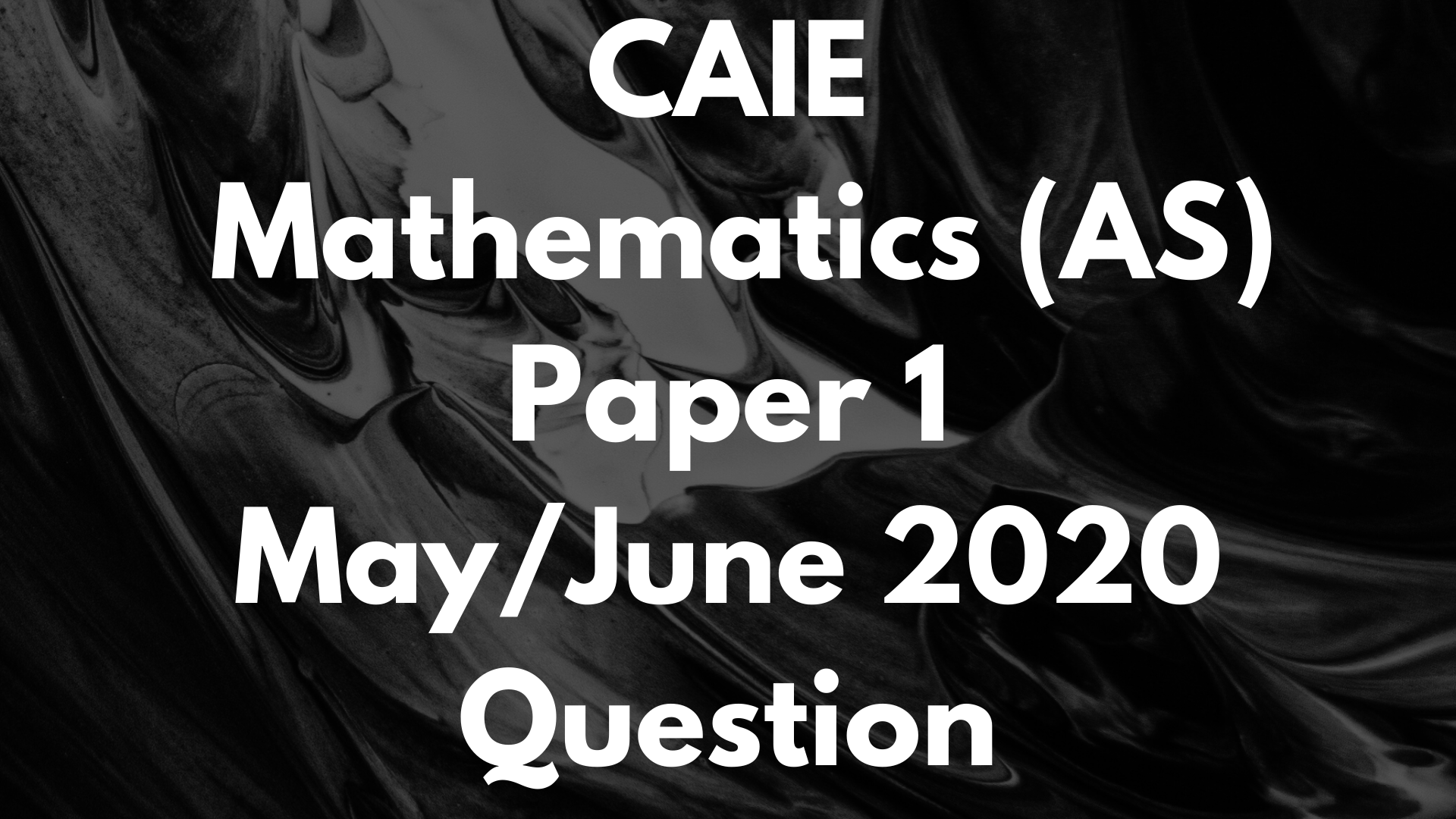 CAIE Further Math (AS) Paper 1 May/June 2020 - MS - KK LEE MATHEMATICS