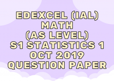 Edexcel (IAL) Math (AS) M1 Mechanics 1 Oct 2019 – QP