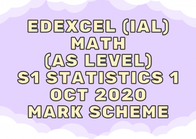 Edexcel (IAL) Math (AS) S1 Statistics 1 Oct 2020 – MS