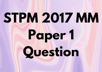 STPM 2017 MM Paper 1 Question