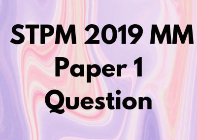 STPM 2019 MM Paper 1 Question