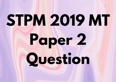 STPM 2019 MT Paper 2 Question