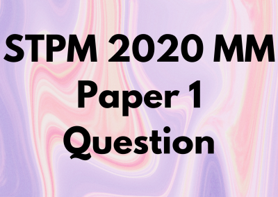 STPM 2020 MM Paper 1 Question