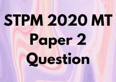 STPM 2020 MT Paper 2 Question
