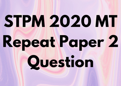 STPM 2020 MT Repeat Paper 2 Question